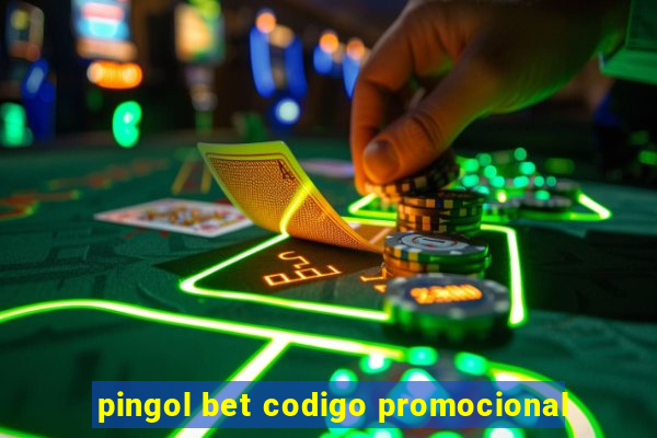 pingol bet codigo promocional